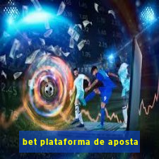 bet plataforma de aposta